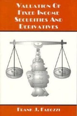 Valuation of Fixed Income Securities and Derivatives by Frank J. Fabozzi