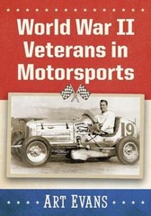 World War II Veterans in Motorsports by Art Evans (English) Paperback Book