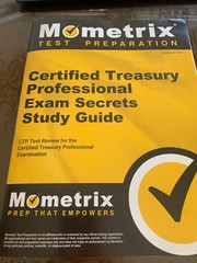 Certified Treasury Professional Exam Secrets Study Guide