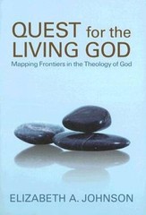 Quest for the Living God: Mapping Frontiers in the Theology of God – VERY GOOD