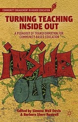 TURNING TEACHING INSIDE OUT: A PEDAGOGY OF TRANSFORMATION By Simone Weil Davis