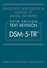 Diagnostic and Statistical Manual of Mental Disorders, Fifth Edition, Text Revis