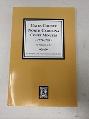 Gates County, North Carolina Court Minutes, 1779-1793. (2 volumes in 1).