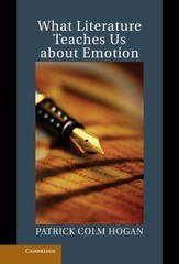 What Literature Teaches Us about Emotion by Hogan, Patrick Colm