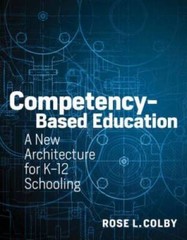 Competency-Based Education: A New Architecture for K-12 Schooling – GOOD