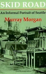 Skid Road: An Informal Portrait of Seattle- 0295958464, Murray Morgan, paperback