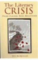 The Literacy Crisis False Claims Real Solutions – Paperback – GOOD