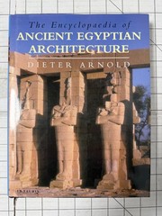 The Encyclopaedia of Ancient Egyptian Architecture by Dieter Arnold 2003, HC/DJ