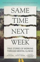 Same Time Next Week: True Stories of Working Through Mental Illness – VERY GOOD