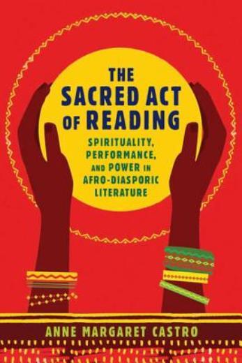 The Sacred Act Of Reading: Spirituality, Performance, And Power In Afro-Dia…