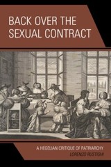 Back Over the Sexual Contract: A Hegelian Critique of Patriarchy by Rustighi
