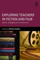Exploring Teachers in Fiction and Film by