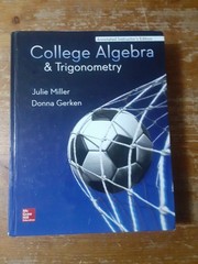 College Algebra & Trigonometry by Donna Gerken and Julie Miller (2017)