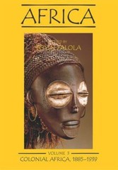 Africa, vol. 3: Colonial Africa 1885-1939 (Volume 3) by Falola, Toyin