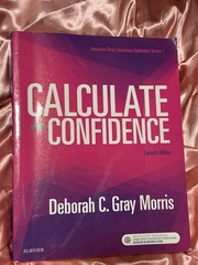 Calculate with Confidence Morris RN BSN MA LNC, Deborah C.