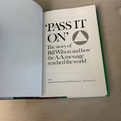 Pass It On : The Story of Bill Wilson, Alcoholics Anonymous, 1st/1st HC w/dj