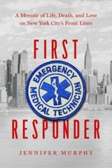 First Responder: A Memoir of Life, Death, an- paperback, 1643139436, Murphy, new