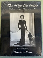 The Way We Wore : Styles of the 1930s and ’40s by Marsha Hunt (Hardcover)