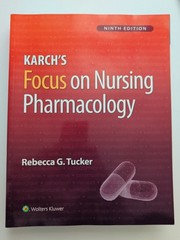 Karch’s Focus on Nursing Pharmacology by Rebecca Tucker w/ ACCESS CODE
