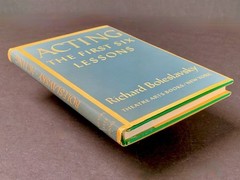 Acting: The First Six Lessons, Boleslavsky. Theatre Arts (1965) 17th Printing.