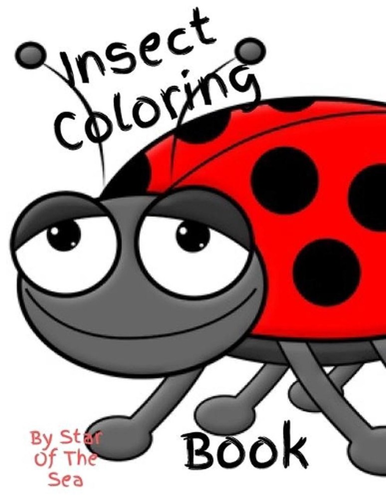 Insect Coloring Book: Kids Insect Coloring Book! 30 Pages To Color! by Star Of t