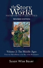 Story of the World Ser.: Story of the World #2 Middle Ages Vol. 2 : History for