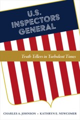 U S Inspectors General: Truth Tellers In Turbulent Times