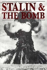 Stalin and the Bomb: The Soviet Union and Atomic Energy, 1939-1956 – GOOD