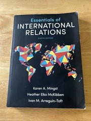 Essentials of International Relations, 8th Edition by Heather Elko McKibben,…