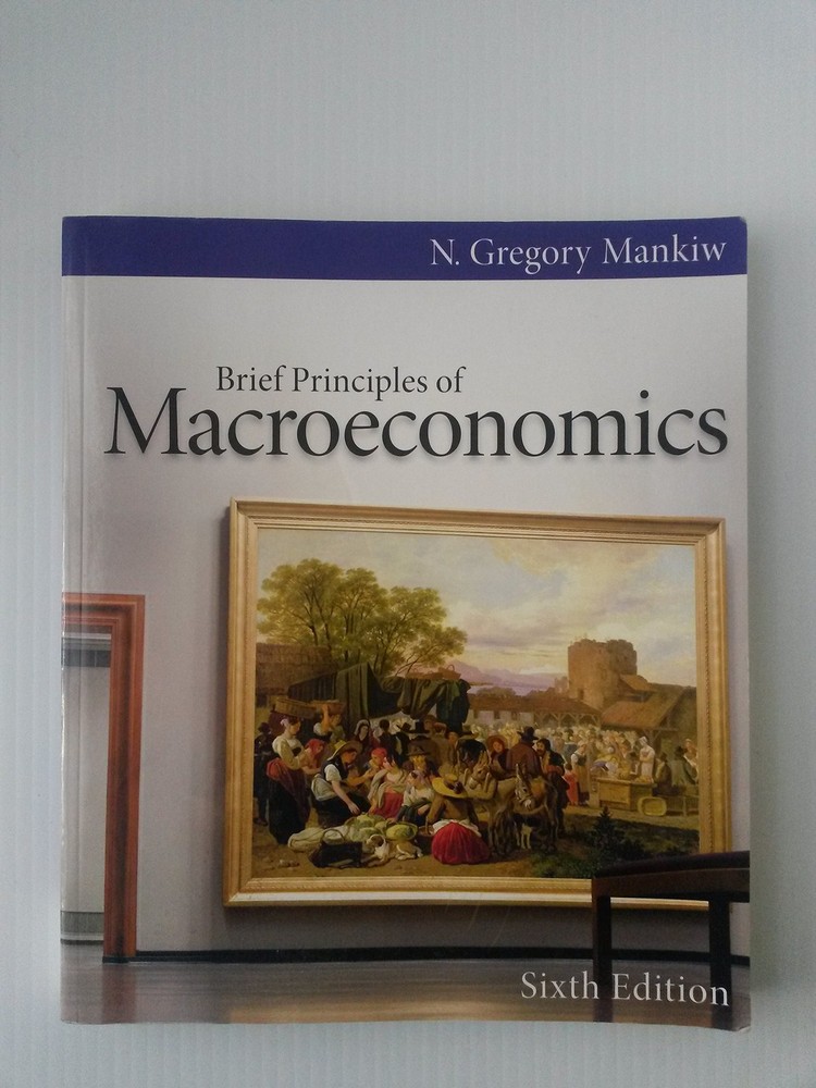 Brief Principles of Macroeconomics (Mankiw’s Principles of Economics)