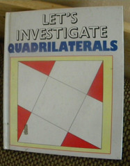 LET’S INVESTIGATE QUADRILATERALS )-ExLibrary HC Great Reference-Illustrations!