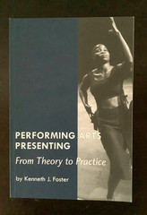 Performing Arts Presenting – From Theory to Practice SIGNED by Kenneth J Foster