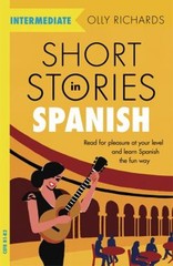 Short Stories in Spanish for Intermediate Learners Paperback Olly