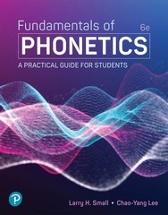 Fundamentals of Phonetics: A Practical Guide for Students by Larry Small Paperba