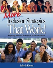 MORE INCLUSION STRATEGIES THAT WORK!: ALIGNING STUDENT By Toby J. Karten *Mint*