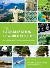 The Globalization of World Politics: An Introduction to Internation – VERY GOOD