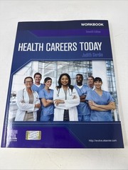 Health Careers Today- Workbook. Seventh Edition by Judith Gerdin MS
