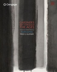 Gardner’s Art through the Ages: A Concise Global History (MindTap Course Lis…
