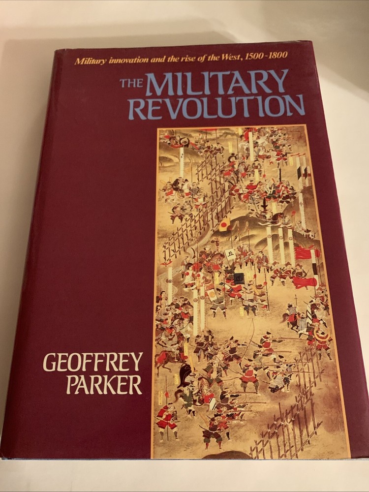 The Military Revolution: Military Innovation and… by Parker, Geoffrey Hardback