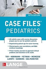 CASE FILES PEDIATRICS, FIFTH EDITION By Eugene C. Toy & Robert J. Yetman **NEW**