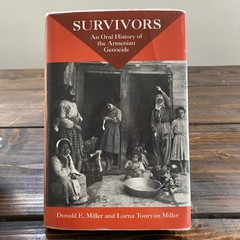 Survivors: An Oral History Of The Armenian Genocide