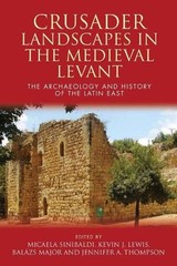 Crusader Landscapes in the Medieval Levant: The Archaeology and History of the L