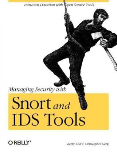 Managing Security with Snort and IDS Tools by Cox, Kerry J.; Gerg, Christopher