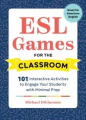 ESL Games for the Classroom: 101 Interactive Activities to Engage Your St – GOOD