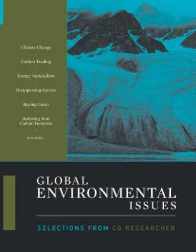 Global Environmental Issues: Selections from The CQ Researcher – GOOD