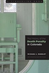 History of the Death Penalty in Colorado by Radelet, Michael