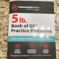 Manhattan Prep 5 lb. Book of GRE Practice Problems 4th Edition Study Guide