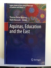Aquinas, Education, And The East, Mooney, Nowacki, Sophia Studies