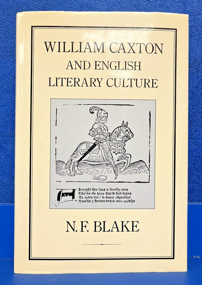 William Caxton and English Literary Culture by N. F. Blake SHIPS FREE