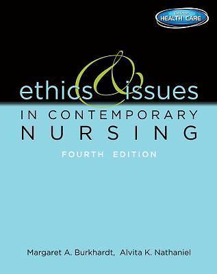Ethics & Issues in Contemporary Nursing by Burkhardt, Margaret A.